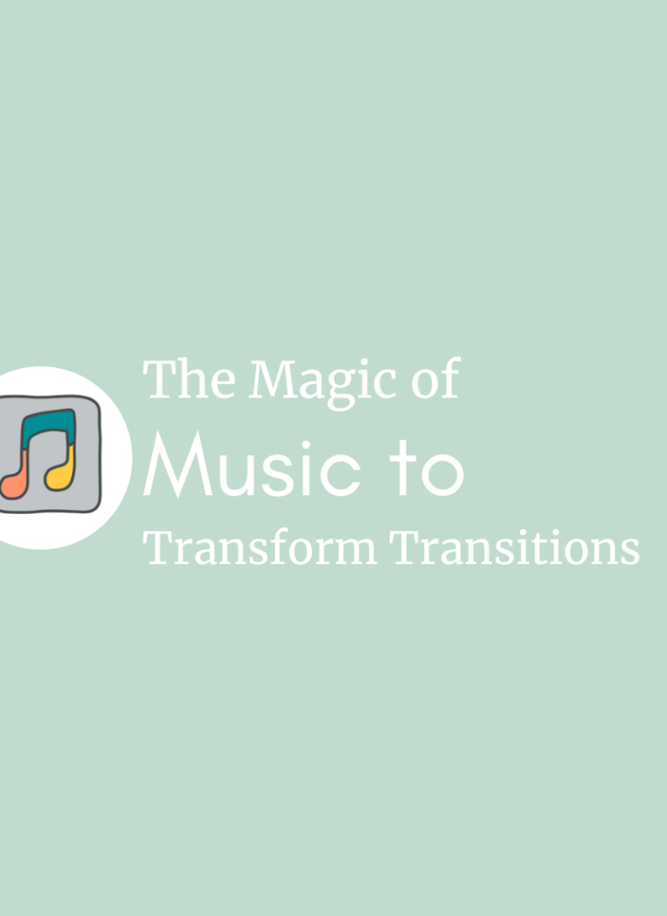 The Magic of Music to Transform Transitions